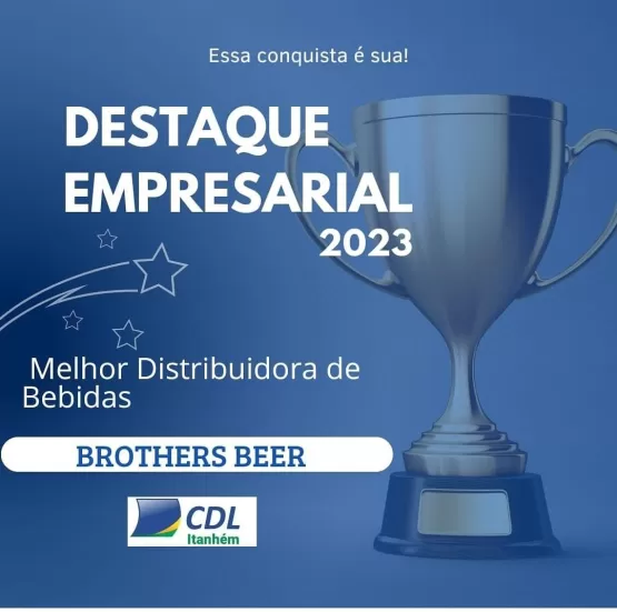 Mais uma vez, o Brothers Beer Disk Cerveja é Destaque Empresarial em Itanhém. Este é o 8º prêmio que irá receber.