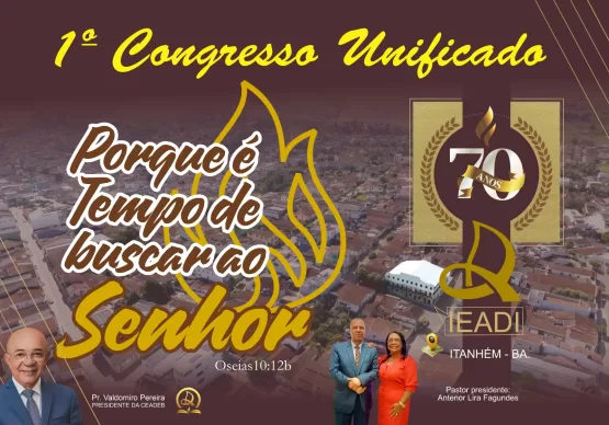 Primeiro Congresso Unificado da Assembleia de Deus será realizado em Itanhém nos dias 18, 19 e 20 de outubro