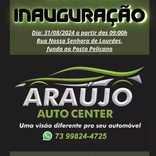 Inauguração da Mecânica Auto Center Araújo em Itanhém no Dia 31 de Agosto