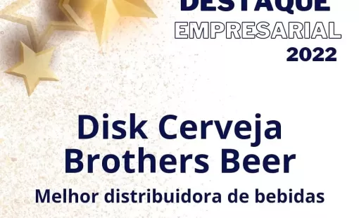 Pela 7ª vez, Brothers Beer Disk Cerveja é Destaque Empresarial em Itanhém 