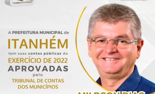 Prefeito de Itanhém, Mildson Medeiros, tem suas contas públicas de 2022 aprovadas pelo TCM